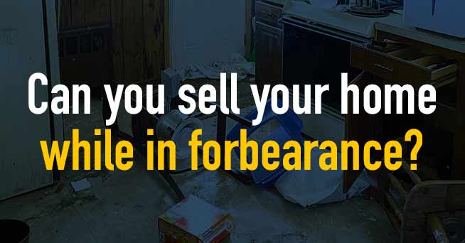 sell your house forbearance