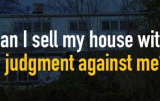 we can help to sell your house with judgment