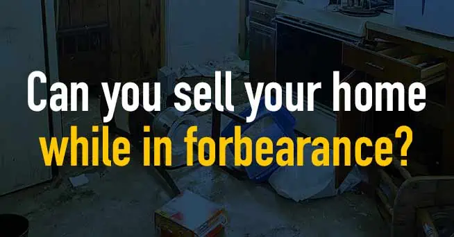 sell your house forbearance