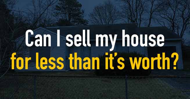 ¿Debo vender mi casa por menos del valor de mercado?